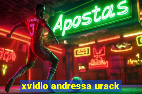 xvidio andressa urack